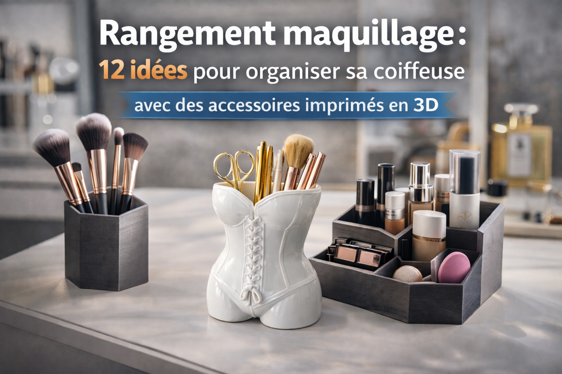 Rangement maquillage : 12 idées pour organiser sa coiffeuse avec des accessoires imprimés en 3D